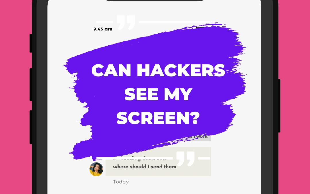 Can Hackers Really See Your Screen? Unveiling the Cyber Threat