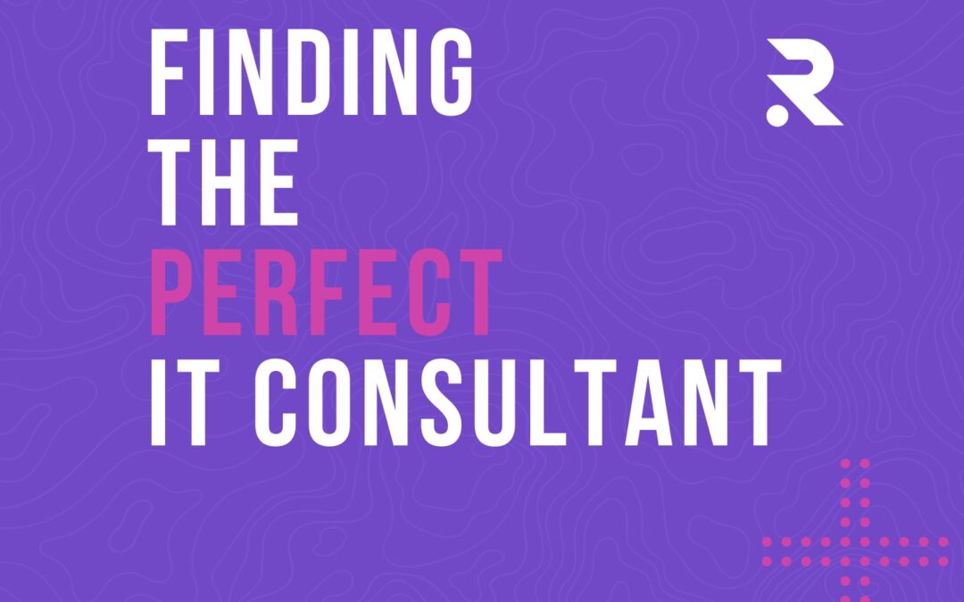 Find the Perfect IT Consultant for Your Business | Ultimate Guide