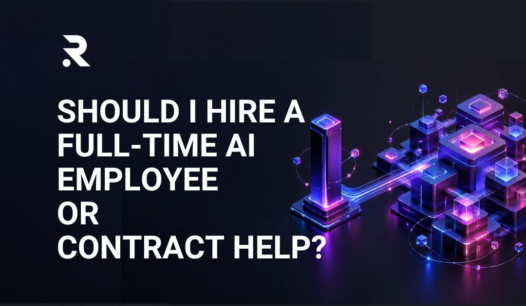 Should I Hire Full-Time AI or Contract Help?
